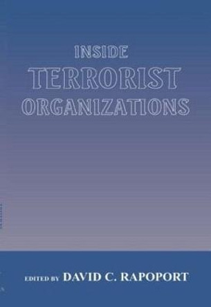 Inside Terrorist Organizations by David C. Rapoport