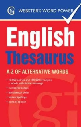 Webster's Word Power English Thesaurus: A-Z of Alternative Words by Betty Kirkpatrick 9781842057636