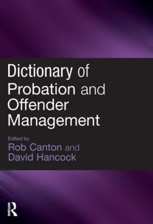 Dictionary of Probation and Offender Management Rob Canton 9781843922896