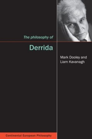 The Philosophy of Derrida by Mark Dooley 9781844650224