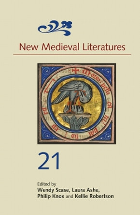 New Medieval Literatures 21 by Wendy Scase 9781843845867