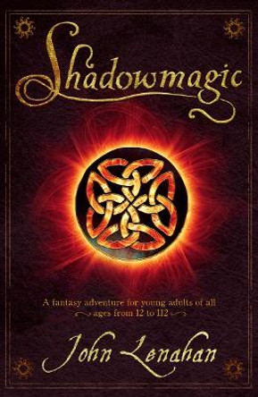 Shadowmagic (Shadowmagic, Book 1) by John Lenahan