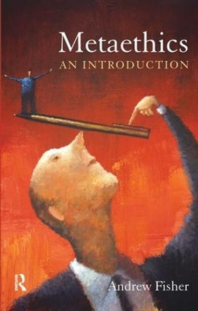 Metaethics: An Introduction by Andrew Fisher 9781844652587