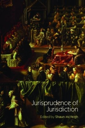 Jurisprudence of Jurisdiction by Shaun McVeigh 9781844720323