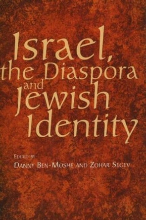 Israel, the Diaspora and Jewish Identity by Danny Ben-Moshe 9781845192426