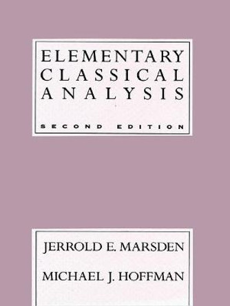 Elementary Classical Analysis by Jerrold E. Marsden