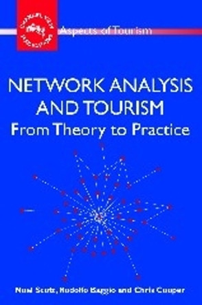 Network Analysis and Tourism: From Theory to Practice by Noel Scott 9781845410872