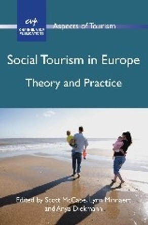 Social Tourism in Europe: Theory and Practice by Scott McCabe 9781845412326