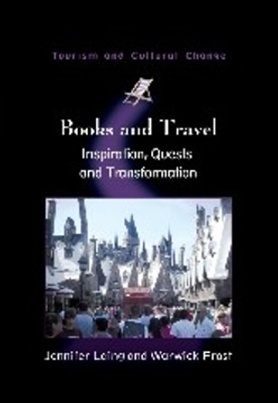 Books and Travel: Inspiration, Quests and Transformation by Jennifer Laing 9781845413484