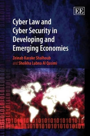 Cyber Law and Cyber Security in Developing and Emerging Economies by Zeinab Karake 9781845428716