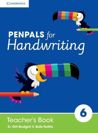 Penpals for Handwriting Year 6 Teacher's Book by Gill Budgell 9781845657413