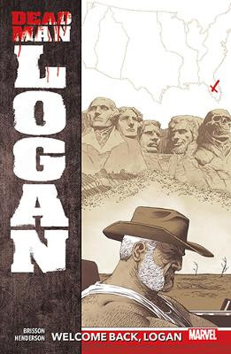 Dead Man Logan Vol. 2: Welcome Back, Logan Ed Bisson 9781846533662