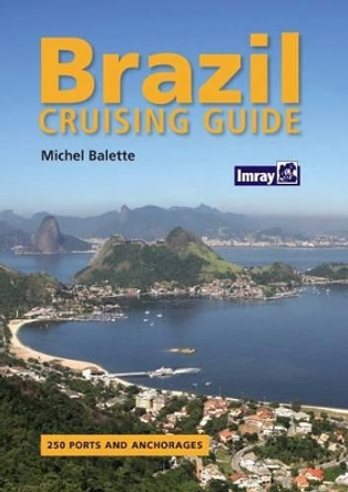 Brazil Cruising Guide by Michael Balette 9781846232015