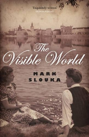 The Visible World by Mark Slouka 9781846270864