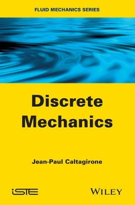 Discrete Mechanics by Jean-Paul Caltagirone 9781848216785