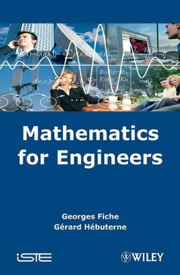 Mathematics for Engineers by Georges Fiche 9781848210554