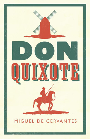 Don Quixote by Miguel de Cervantes 9781847493774