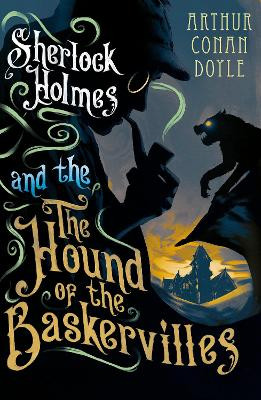 The Hound of the Baskervilles by Sir Arthur Conan Doyle 9781847494962