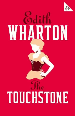 The Touchstone by Edith Wharton 9781847497932