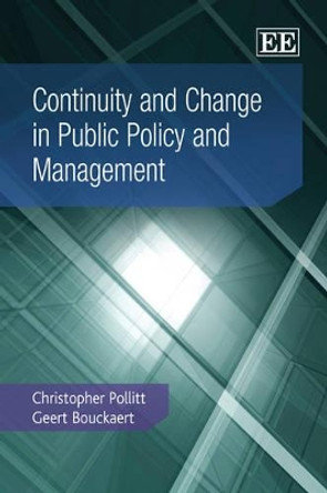 Continuity and Change in Public Policy and Management by Christopher Pollitt 9781848443082