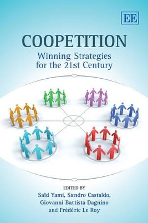 Coopetition: Winning Strategies for the 21st Century by Said Yami 9781848443211