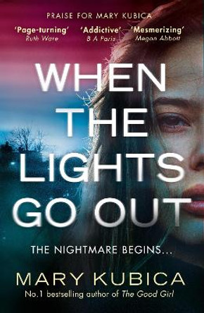 When The Lights Go Out by Mary Kubica 9781848456709