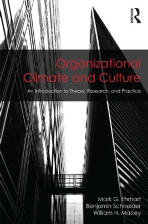 Organizational Climate and Culture: An Introduction to Theory, Research, and Practice by Mark G. Ehrhart 9781848725287