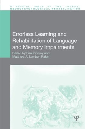 Errorless Learning and Rehabilitation of Language and Memory Impairments by Paul Conroy 9781848727632