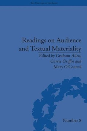 Readings on Audience and Textual Materiality by Carrie Griffin 9781848931596
