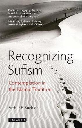 Recognizing Sufism: Contemplation in the Islamic Tradition by Arthur F. Buehler 9781848857902