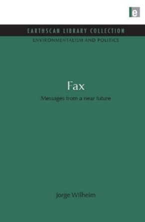 Fax: Messages from a near future Jorge Wilheim 9781849710046
