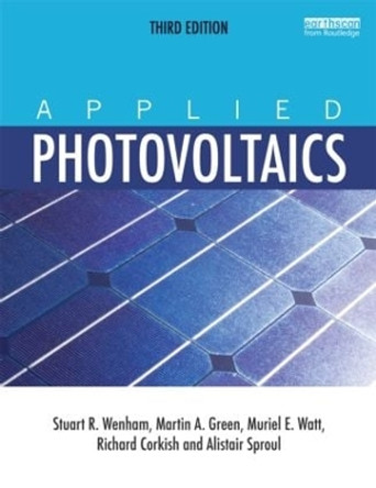 Applied Photovoltaics Stuart R. Wenham 9781849711425