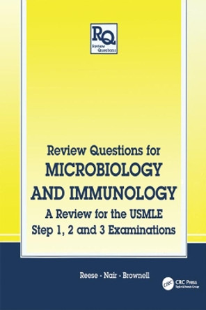 Review Questions for Microbiology and Immunology: A Review for the USMLE, Step 1, 2 and 3 Examinations by Andy C. Reese 9781850700203
