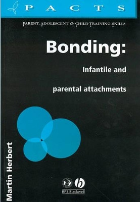Bonding: Infantile and Parental Attachments by Martin Herbert 9781854331960