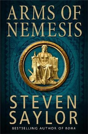 Arms of Nemesis by Steven Saylor 9781849016131