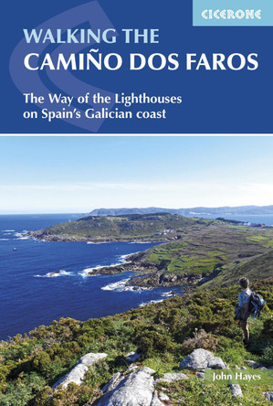 Walking the Camino dos Faros: The Way of the Lighthouses on Spain's Galician coast by John Hayes 9781852849719
