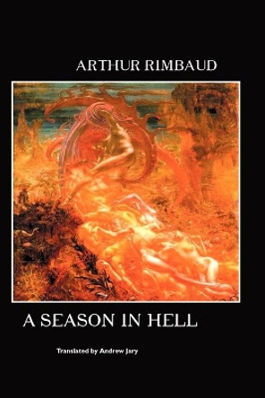 A Season in Hell by ARTHUR RIMBAUD 9781861713605