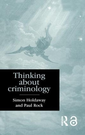 Thinking About Criminology by Simon Holdaway 9781857283617