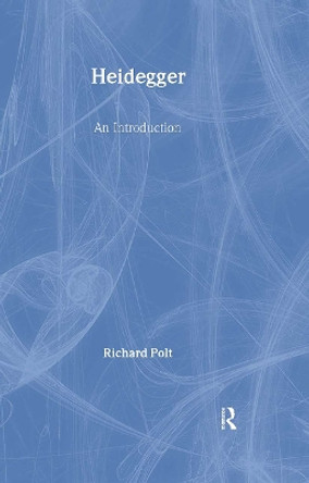 Heidegger: An Introduction by Professor Richard Polt 9781857287196 Heidegger: An Introduction by Professor Richard Polt 9781857287196