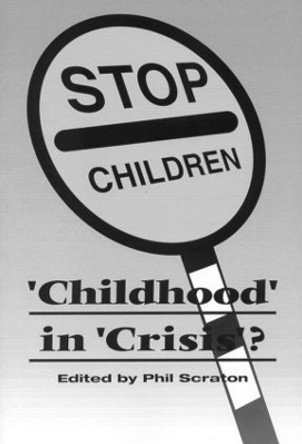 Childhood In Crisis? by Phil Scraton 9781857287899