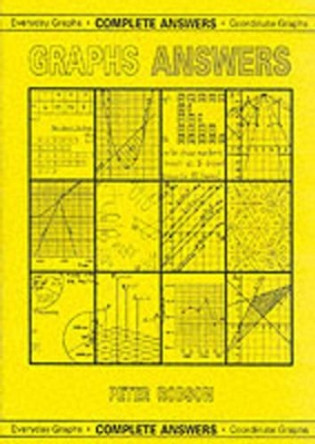 Graphs Answers: Complete Answers, Everyday Graphs/Coordinate Graphs by Peter Robson 9781872686165