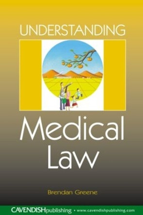 Understanding Medical Law by Brendan Greene 9781859418888