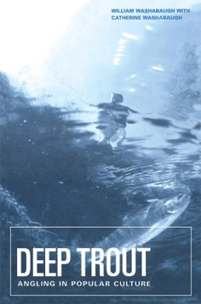 Deep Trout by William Washabaugh 9781859733981