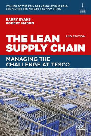 The Lean Supply Chain: Managing the Challenge at Tesco by Barry Evans