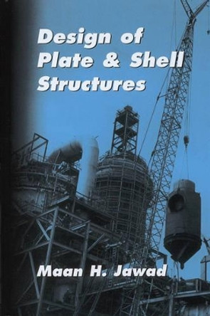 Design of Plate and Shell Structures by Maan H. Jawad 9781860583322