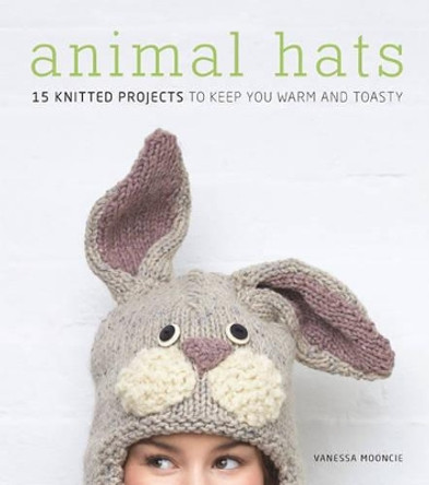 Animal Hats by Vanessa Mooncie 9781861088246