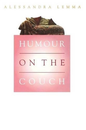 Humour on the Couch by Alessandra Lemma 9781861561459