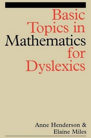 Basic Topics in Mathematics for Dyslexia by Anne Henderson 9781861562111