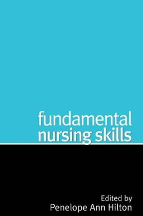 Fundamental Nursing Skills by Penelope Ann Hilton 9781861564160