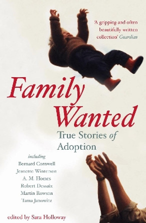 Family Wanted: Adoption Stories by Sara Holloway 9781862078574